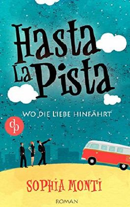 Zusammenfassung des Buches Hasta La Pista - Wo die Liebe hinfährt
