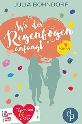 Zusammenfassung des Buches Wo der Regenbogen anfängt