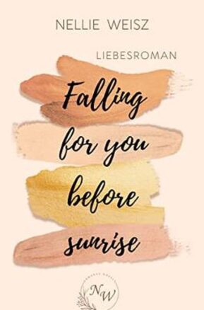 Zusammenfassung des Buches Falling for you before sunrise: L.A. Romance Band 1 - Prickelnder New Adult Liebesroman