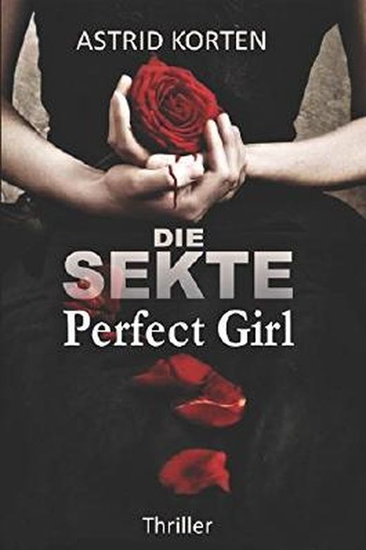 Zusammenfassung des Buches Die Sekte - Perfect Girl