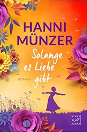 Zusammenfassung des Buches Solange es Liebe gibt