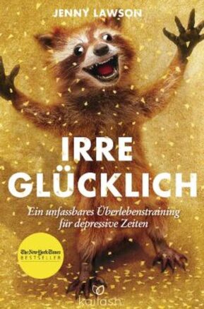 Zusammenfassung des Buches Irre glücklich