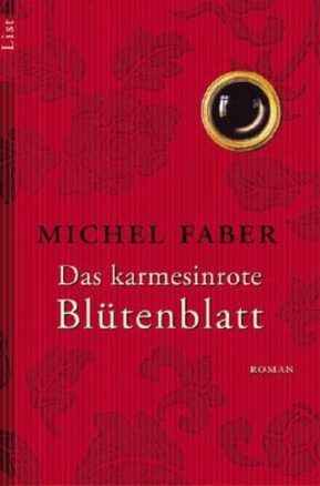 Zusammenfassung des Buches Das karmesinrote Blütenblatt