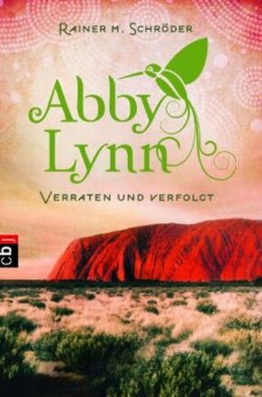 Zusammenfassung des Buches Abby Lynn - Verraten und verfolgt