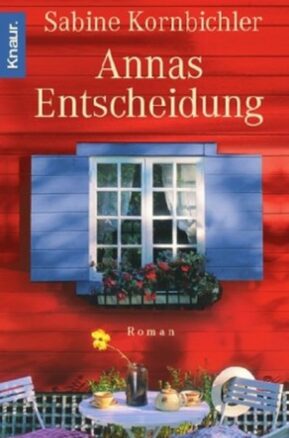 Zusammenfassung des Buches Annas Entscheidung