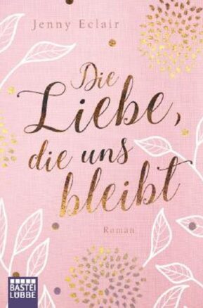 Zusammenfassung des Buches Die Liebe, die uns bleibt