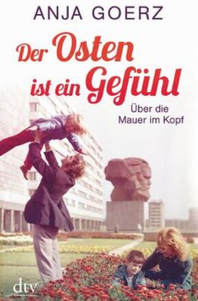 Zusammenfassung des Buches Der Osten ist ein Gefühl