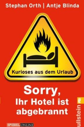 Zusammenfassung des Buches »Sorry, Ihr Hotel ist abgebrannt«